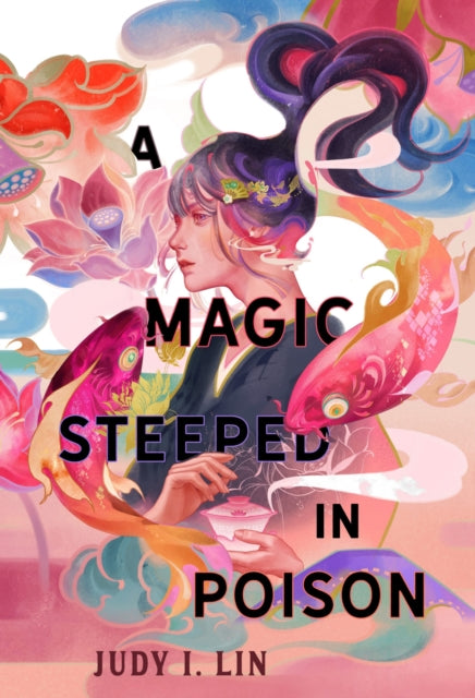 A Magic Steeped In Poison by Judy I Lin Paperback Book