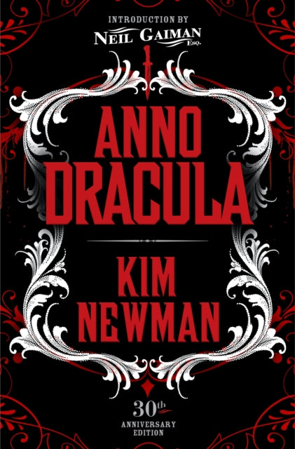 Anno Dracula by Kim Newman - Signed 30th Anniversary Edition Hardback