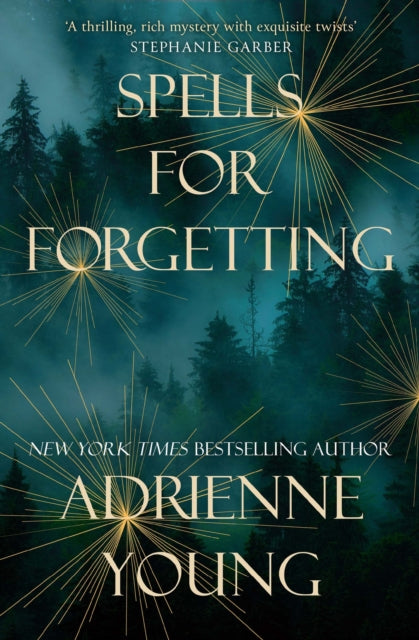 Spells for Forgetting by Adrienne Young Hardback book cover
